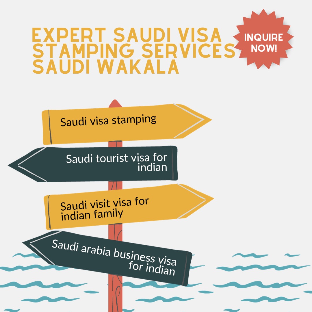Expert Saudi Visa Stamping Services Saudi Wakala