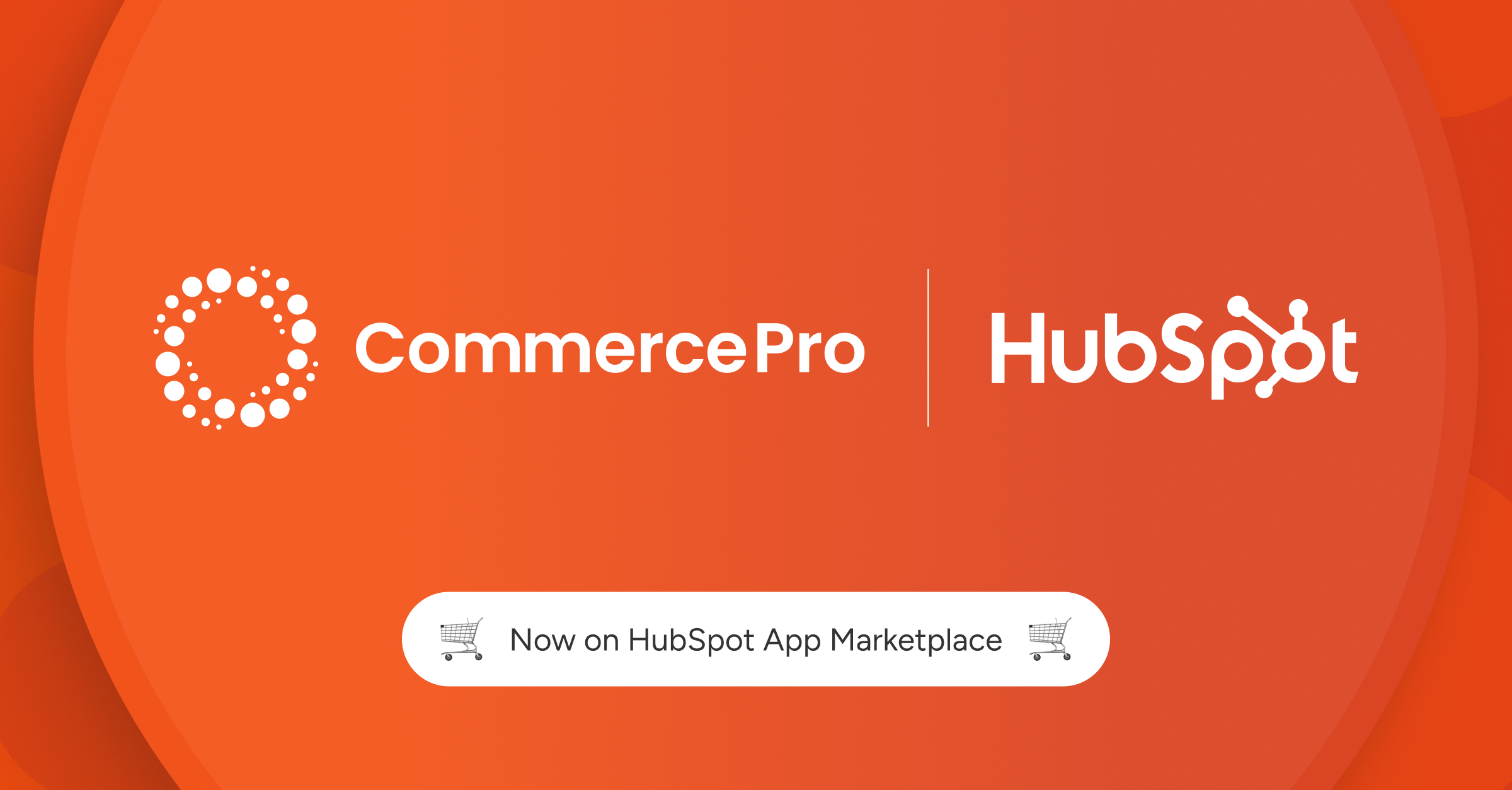 CommercePro officially joins the HubSpot App Marketplace