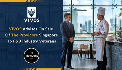 VIVOS Advises on Sale of The Providore Singapore to F&B Industry Veterans
