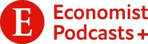 Economist Podcasts+