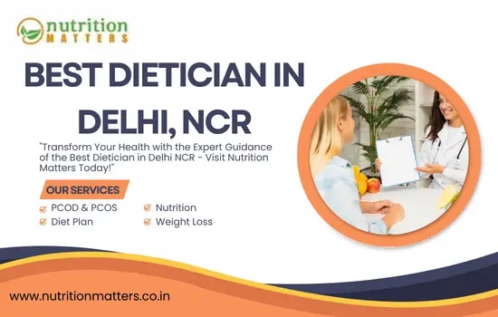 Buksan ang Iyong Paglalakbay sa Kalusugan sa Pinakamahusay na Dietician sa Delhi NCR – Nutrition Matters