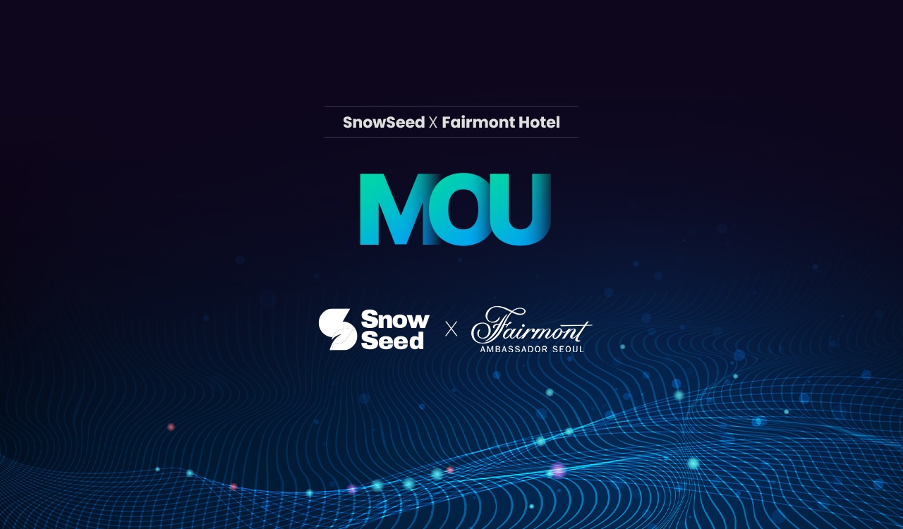 Snowseed and Fairmont Ambassador Seoul have signed a strategic partnership agreement.