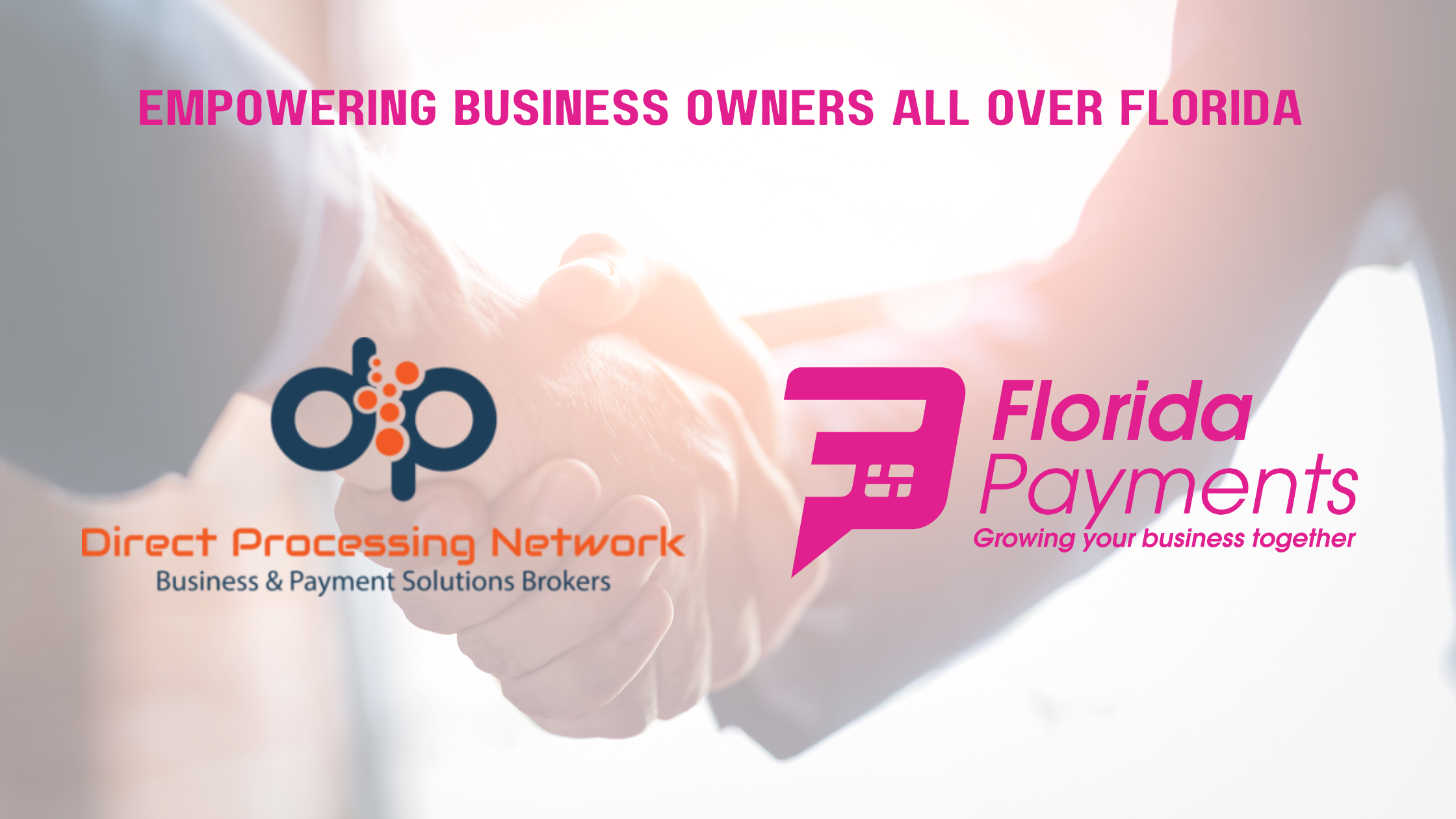 Direct Processing Network Announces Florida Payments for Florida Based Businesses Direct Processing Network Announces Florida Payments for Florida Based Businesses