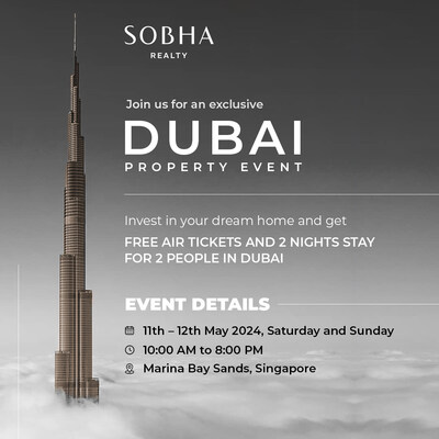 Discover Your Dream Home in Dubai with Us!  We are coming to Singapore!  Date: 11th and 12th May, 2024 | Time: 10 am to 8 pm  | Venue : Marina Bay Sands, Singapore (PRNewsfoto/Dubai Property Showcase)