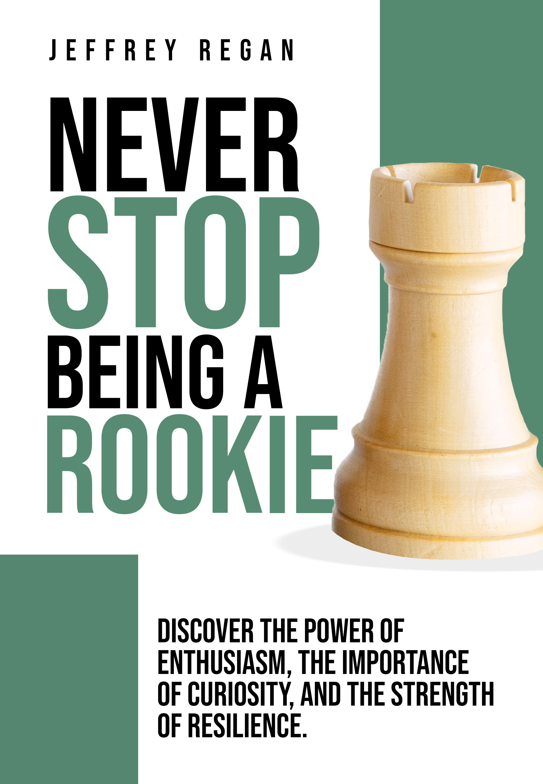 Never Stop Being A Rookie Never Stop Being A Rookie