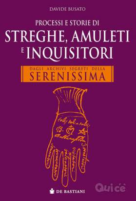 Processi e storie di streghe, amuleti e inquisitori foto-265015