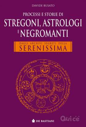 Processi e storie di stregoni, astrologi e negromanti foto-265016