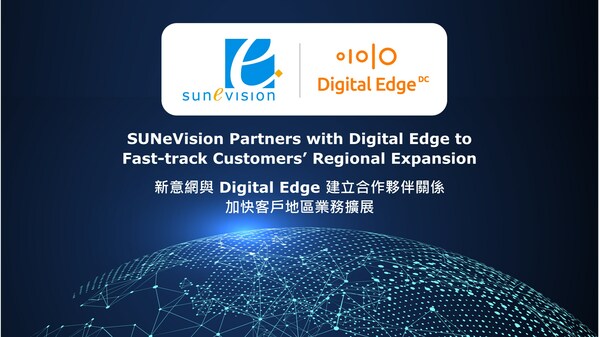 SUNeVision bekerja sama dengan Digital Edge untuk mempercepat ekspansi regional pelanggan