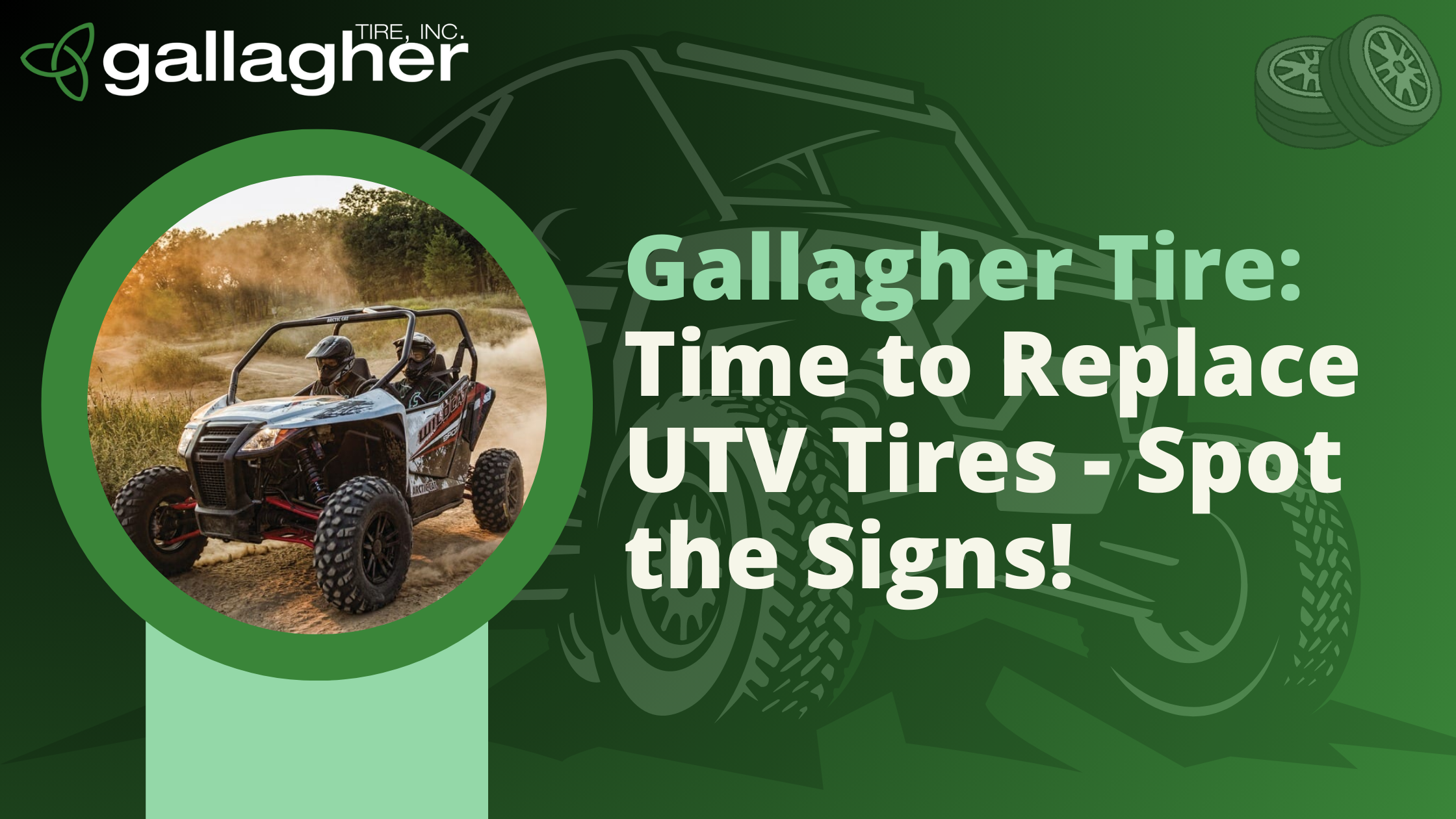 Gallagher Tire Time to Replace UTV Tires Spot the Signs