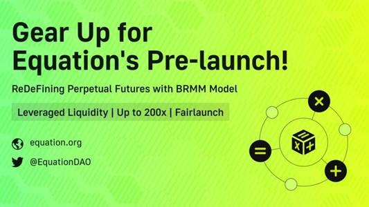 Equation Announces Its Pre-launch in September, ReDeFining Perpetual Trading with BRMM Model