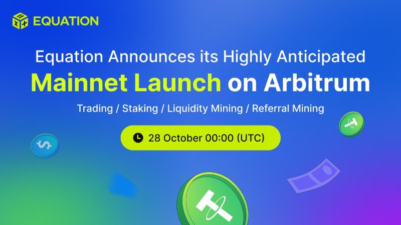 Equation Announces its Highly Anticipated Mainnet Launch on Arbitrum