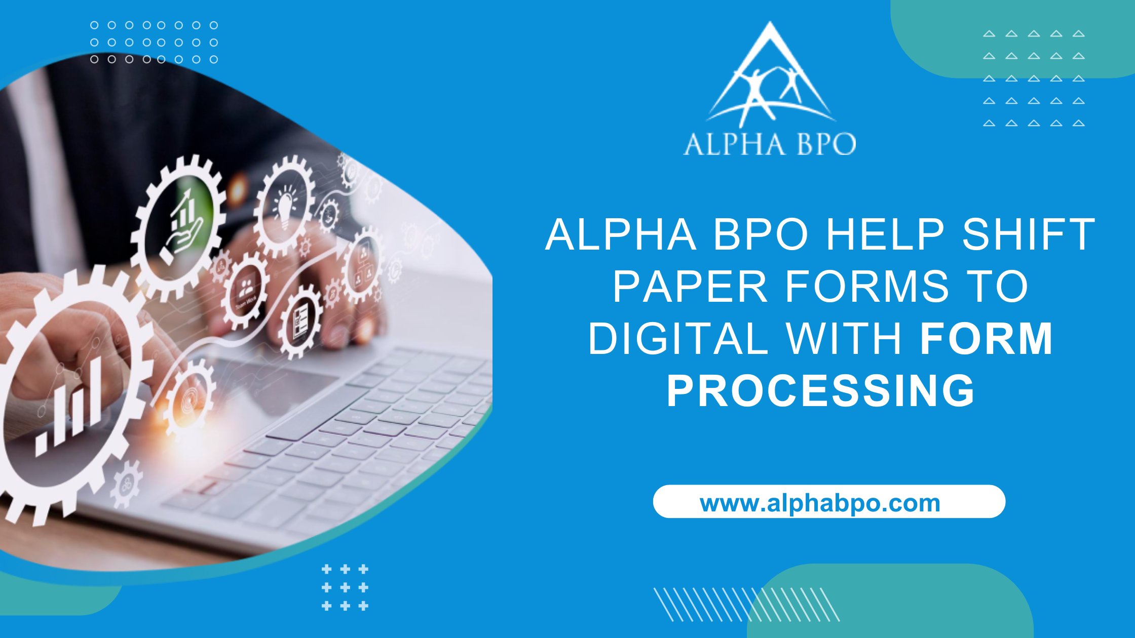 Alpha BPO ช่วยให้การเปลี่ยนจากแบบฟอร์มกระดาษเป็นดิจิทัลด้วยการประมวลผลแบบฟอร์ม