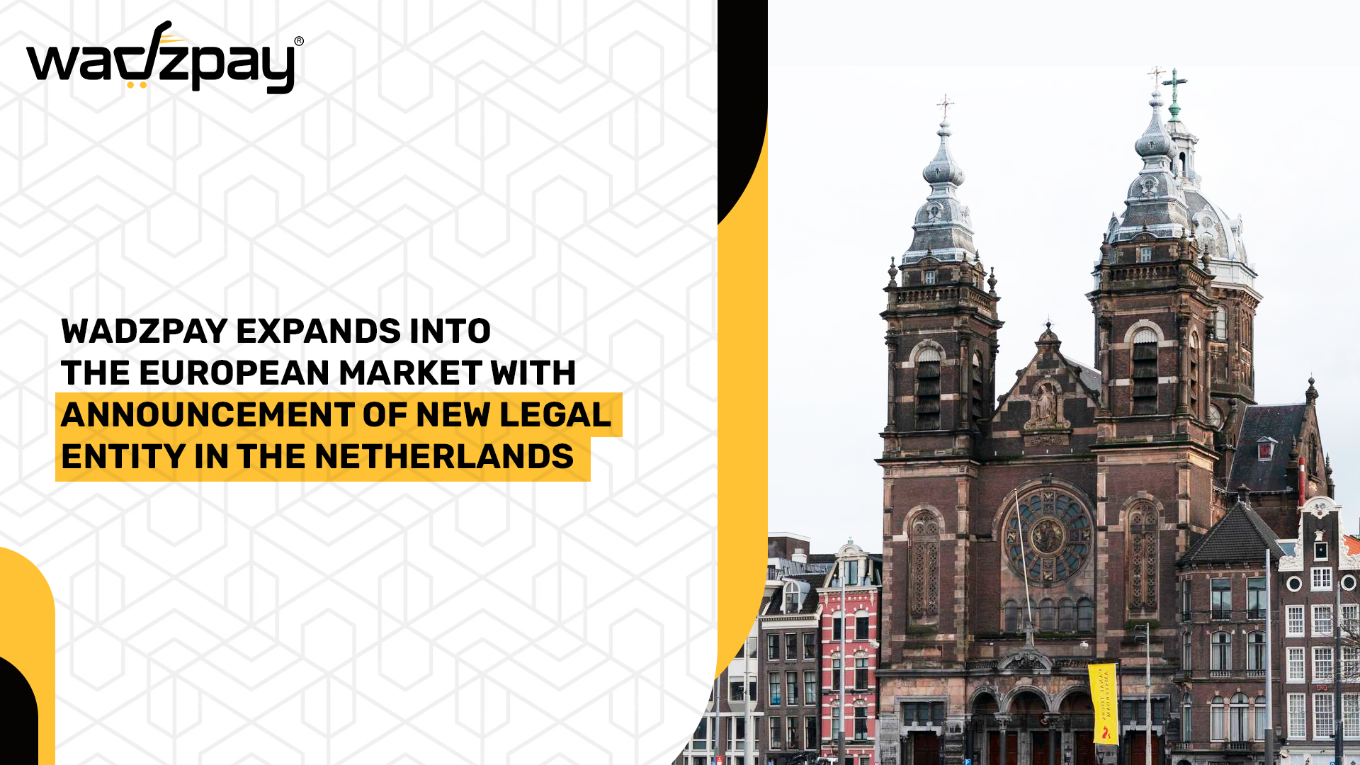 WadzPay แพร่ขยายไปยังตลาดยุโรปด้วยการประกาศก่อตั้งนิติบุคคลใหม่ในเนเธอร์แลนด์