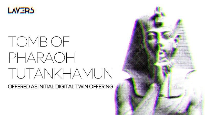 Lay3rs Team First Platform Build3rs Enters Beta Testnet to Create Tomb of Pharaoh Tutankhamun Digital Twin