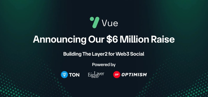 Vue Protocol Raises $6 Million to Build The Layer2 for Web3 Social