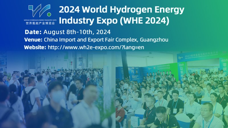 China Pushes for a Green Hydrogen Future: 2nd World Hydrogen Energy Industry Expo to Open in August 2024