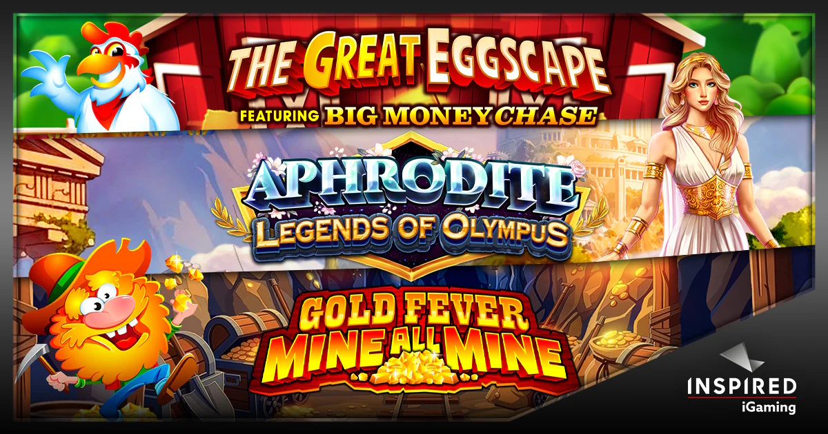 NSPIRED เปิดตัวเกมสล็อต iGaming ใหม่สามเกม: THE GREAT EGGSCAPE™, APHRODITE LEGENDS OF OLYMPUS™, GOLD FEVER MINE ALL MINE™