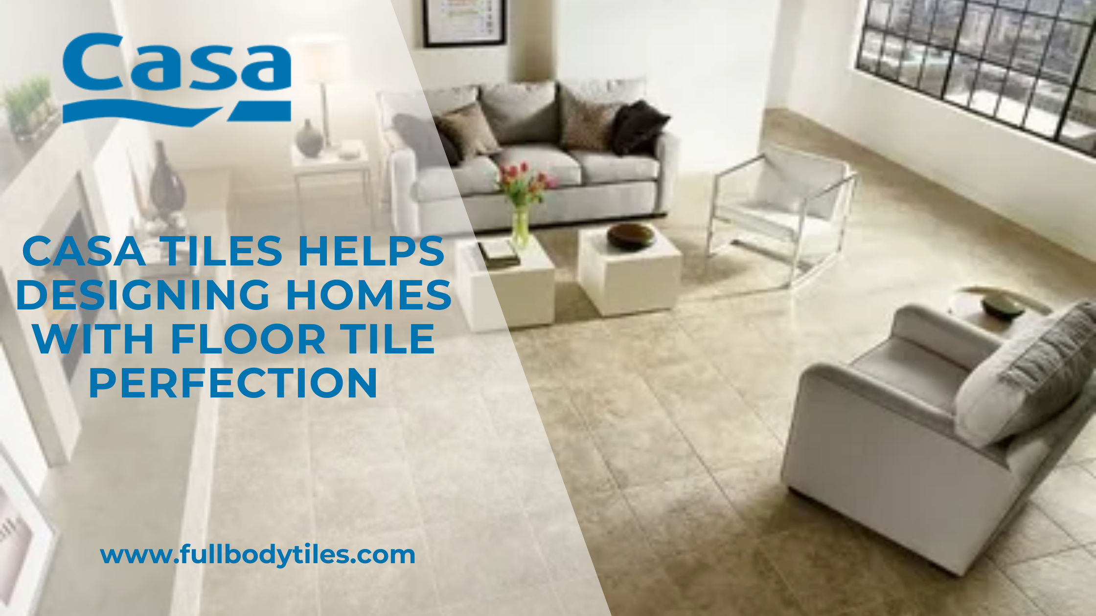 Casa Tiles Helps Designing Homes with Floor Tile Perfection