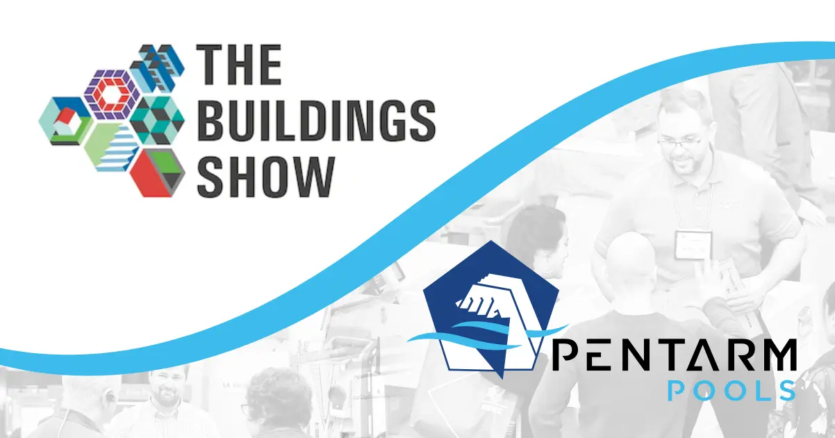 PENTARM POOLS Set to Redefine Pool Industry Standards at The Buildings Show 2023