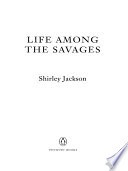 Life Among the Savages