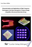 Characterization and Applications of High Frequency Discharges in the Near-atmospheric Pressure Range Using Micro-structured Electrode Arrays