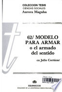 62/Modelo para armar, o, El armado del sentido en Julio Cortázar