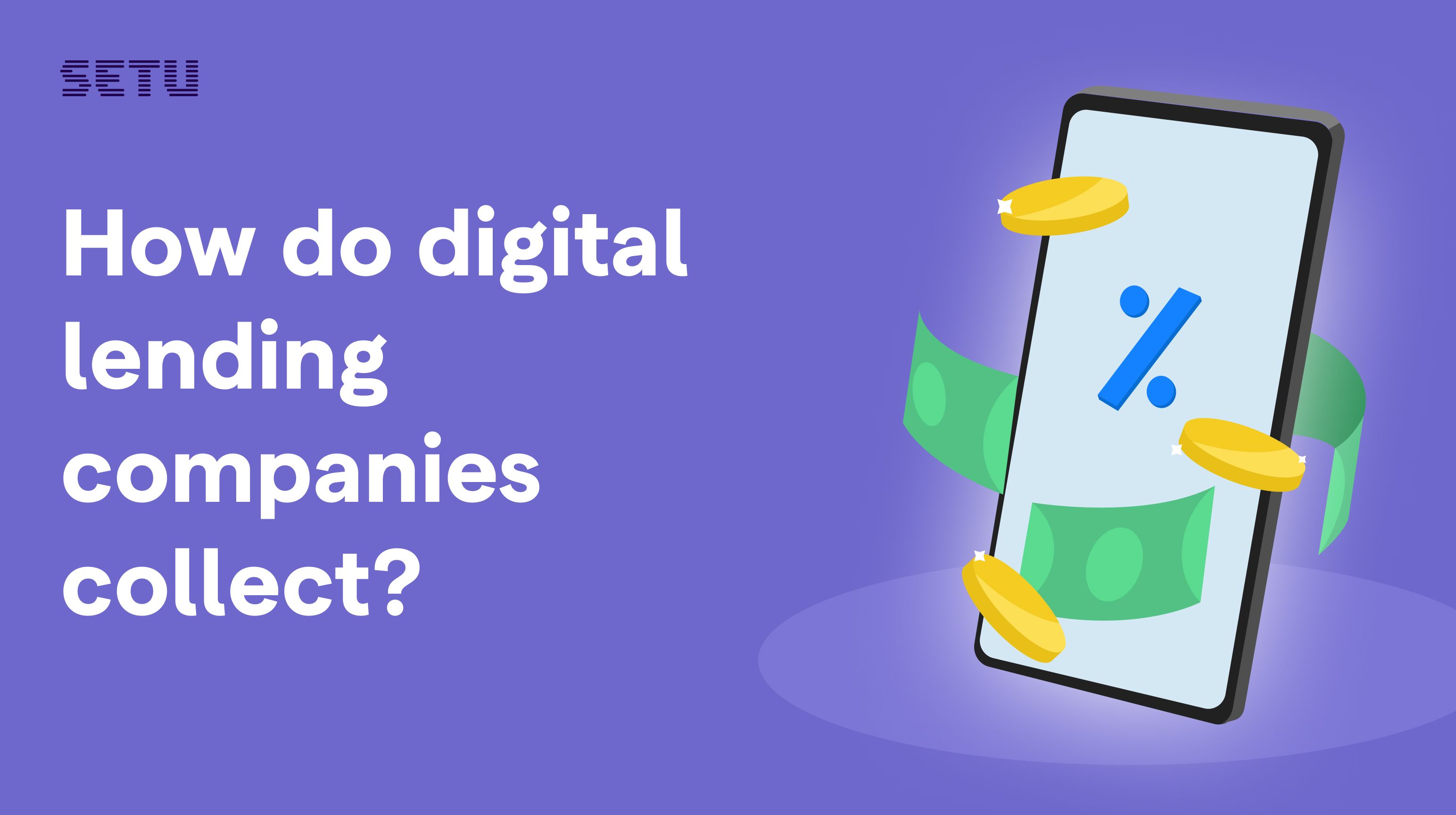 How do digital lending companies collect? Here are the top five collection channels title image