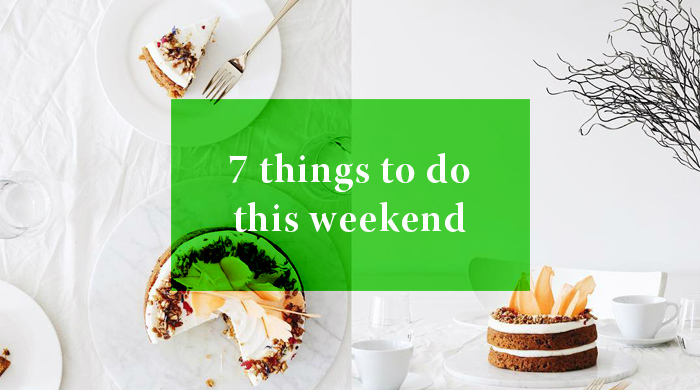 7 Things you can do this weekend: 12 – 13 November 2016