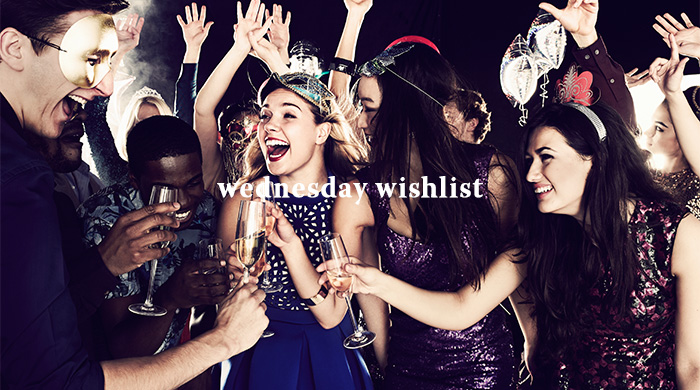 #WednesdayWishlist: Party gear