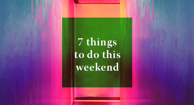 7 Things you can do this weekend: 6—7 January 2018