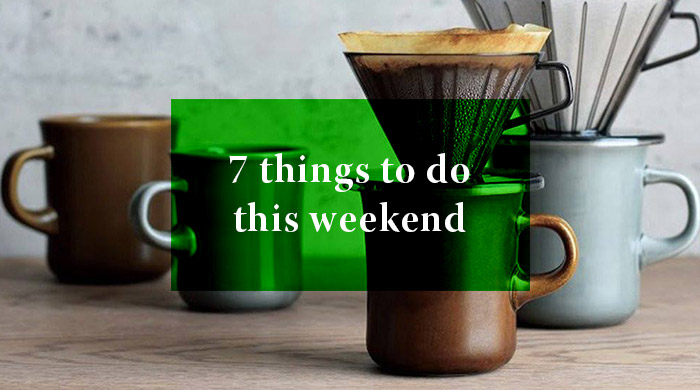 7 Things you can do this weekend: 22–23 July 2017
