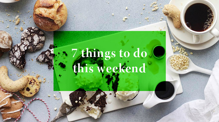 7 Things you can do this weekend: 8 – 9 April 2017