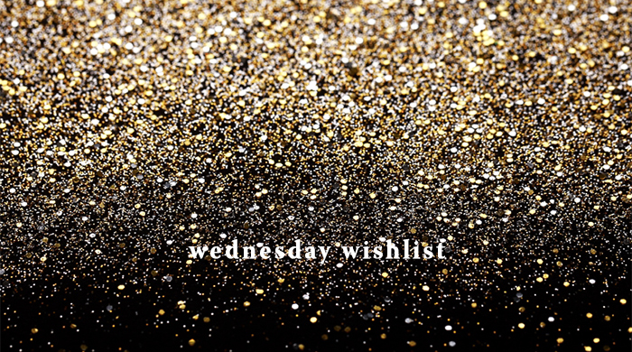 #WednesdayWishlist: Sparkle and glitter