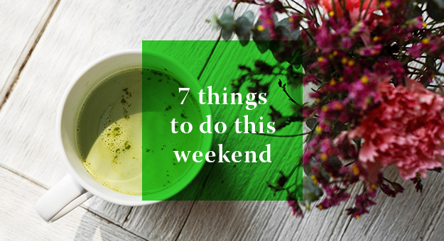 7 Things you can do this weekend: 30 June — 1 July 2018