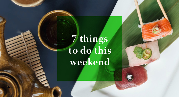 7 Things you can do this weekend: 7 — 8 July 2018