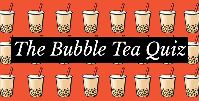 How much do you really know about bubble tea?