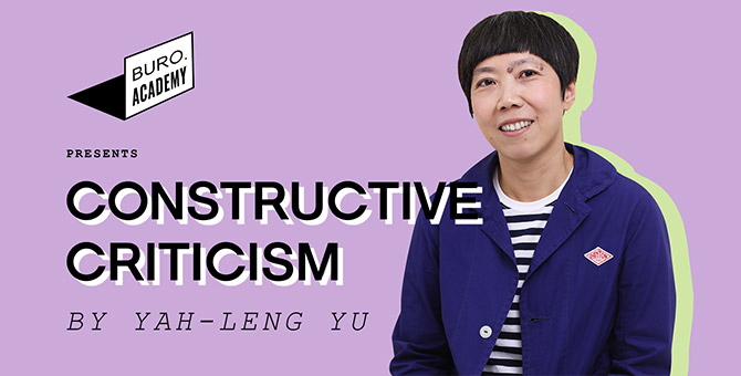 BURO Academy: How to give constructive criticism, by Creative Director at Foreign Policy Design Group Yah-Leng