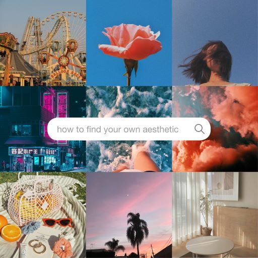 Aesthetic: What does it actually mean and how you can find your