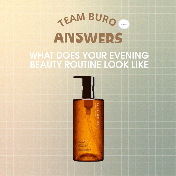 Team BURO Answers: What does your evening beauty routine look like?