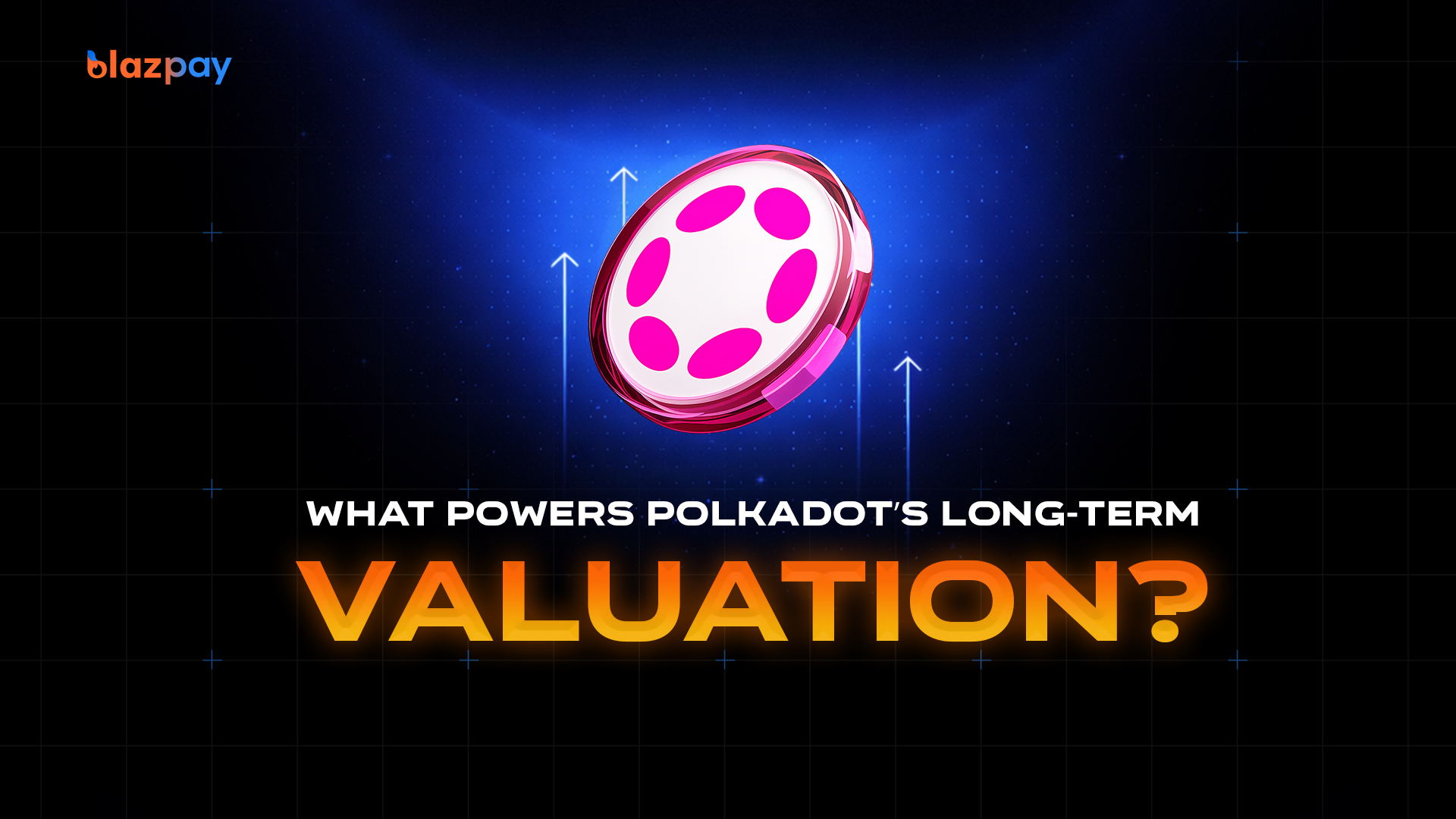 What Powers Polkadot’s Long-Term