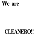 we_are_CLEANERO!!wht