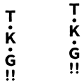 Ｔ・Ｋ・Ｇ！！