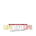 LIFELIFELIFE