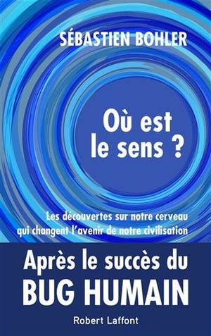 Image du produit Où est le sens ? : les découvertes sur notre cerveau qui ...