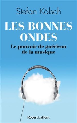 Image du produit Bonnes ondes (Les) : le pouvoir de guérison de la musique
