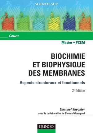 Image du produit Biochimie et biophysique des membranes : aspects structuraux ...