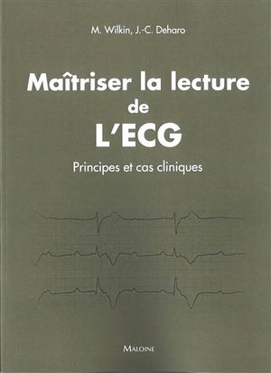 Image du produit Maitriser la lecture de l'ECG : principes et cas cliniques