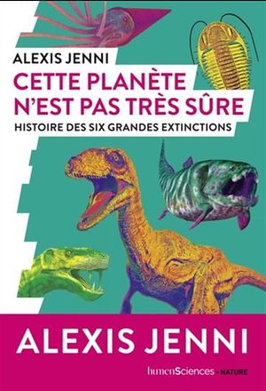 Image du produit Cette planète n'est pas très sûre : histoire des six grandes...