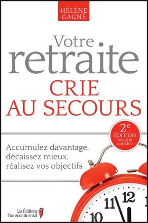 Image du produit Votre retraite crie au secours, 2e édition revue et enrichie