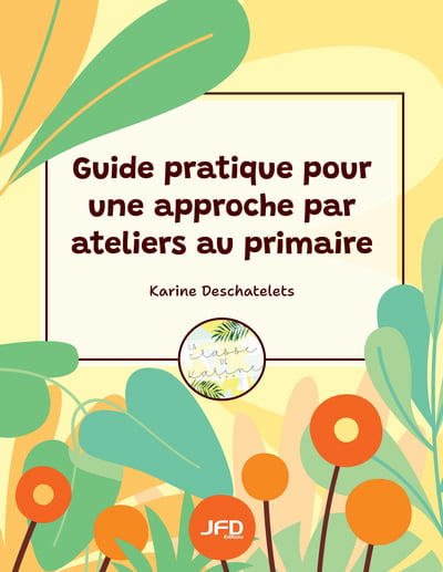 Guide Pratique Pour Une Approche Par Ateliers Au Primaire Coop Zone 